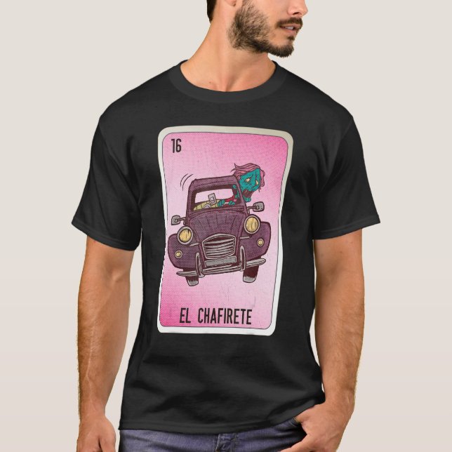 EL Chafirete Mexican Slang Lottery Bingo Cards T-Shirt (Vorderseite)