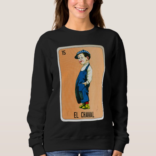 El Chaval Mexican Slang Lottery Bingo Cards Sweatshirt (Vorderseite)