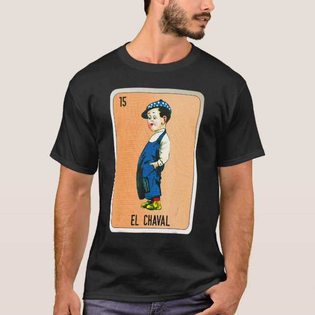 El Chaval Mexican Slang Lottery Bingo Cards T-Shirt (Vorderseite)