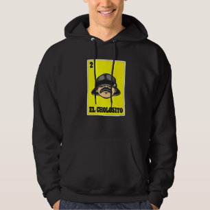 El Cholosito Mexican Lottery Chingon Chicano Cholo Hoodie