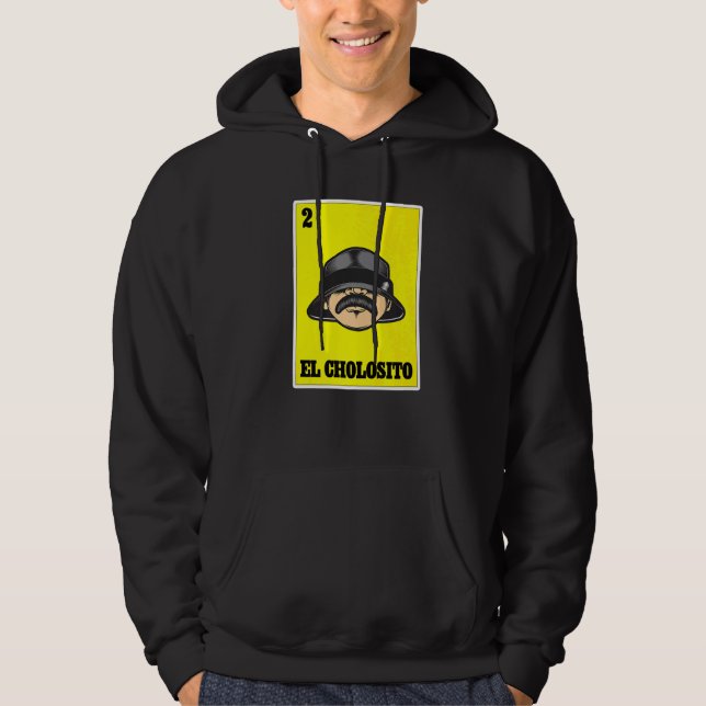 El Cholosito Mexican Lottery Chingon Chicano Cholo Hoodie (Vorderseite)