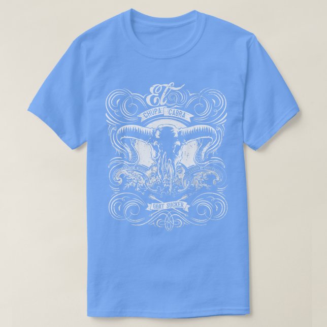 El Chupacabra der Ziegensucker mexikanische Folklo T-Shirt (Design vorne)