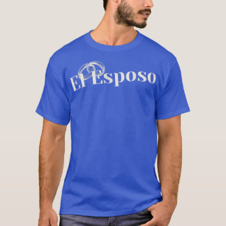 El EsposoLatino Hochzeitsgroom Schöne und einzigar T-Shirt