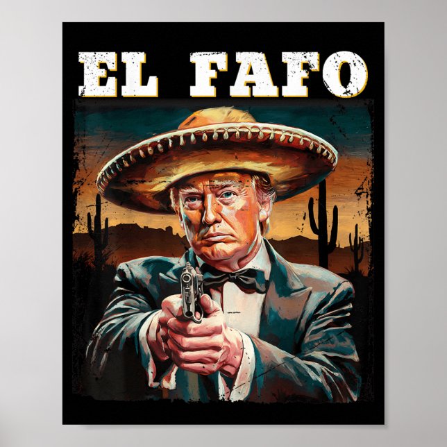 El Fafo Mexican Sombrero Trump Fafo Design Poster (Vorne)