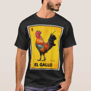 EL GALLO COLORADO T-Shirt