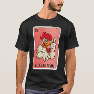 El Gallo Genial Mexican Slang Lotterie Bingo Karte T-Shirt