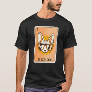 El Gato Chido Mexican Slang Lottery Bingo Cards T-Shirt