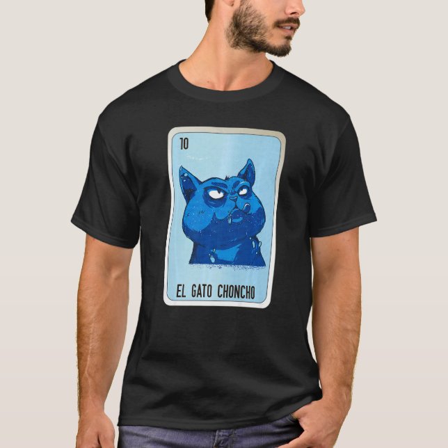 El Gato Choncho Mexican Slang Lottery Bingo Cards  T-Shirt (Vorderseite)