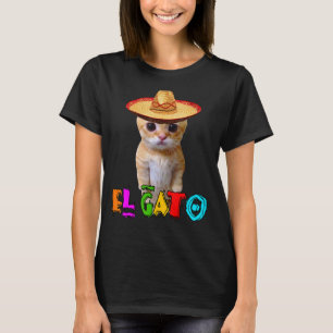 El Gato Meme Mexican Cat Latino Munchkin Kitty Cin T-Shirt