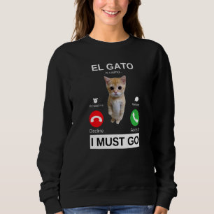 El Gato ruft traurige weinende Katzen-Meme Sweatshirt