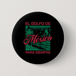 El Golfo De México Para Siempre Button