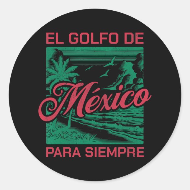 El Golfo De México Para Siempre Runder Aufkleber (Vorderseite)
