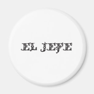 El Jefe "der Chef" Magnet