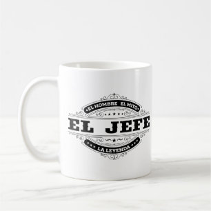 El Jefe El Hombre El Mito La Leyenda (auf Spanisch Kaffeetasse