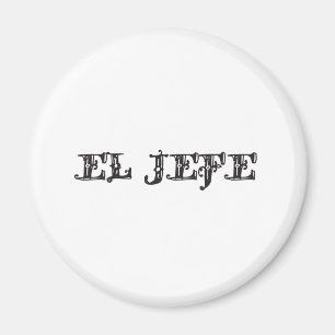 EL Jefe Material "des Chefs" Magnet