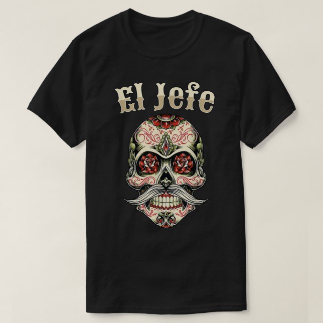 El Jefe Sugar Skull Apparel, Men Mexican Dia De Lo T-Shirt (Design vorne)