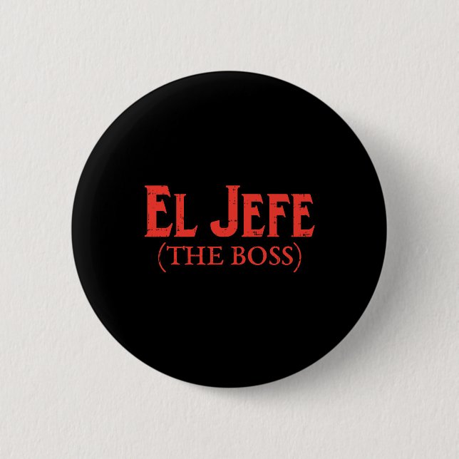 El Jefe The Boss Funny Cinco De Mayo Fiesta Mexica Button (Vorderseite)