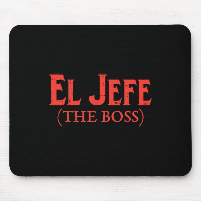 El Jefe The Boss Funny Cinco De Mayo Fiesta Mexica Mousepad (Vorne)