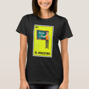 El Maestro Mexican Parody Lottery Teacher T-Shirt