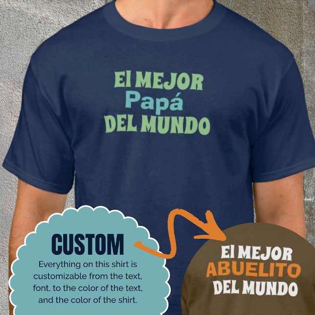 El Mejor Del Mundo Custom Shirt Geschenk Idee (El Mejor Del Mundo Custom Shirt Gift Idea)