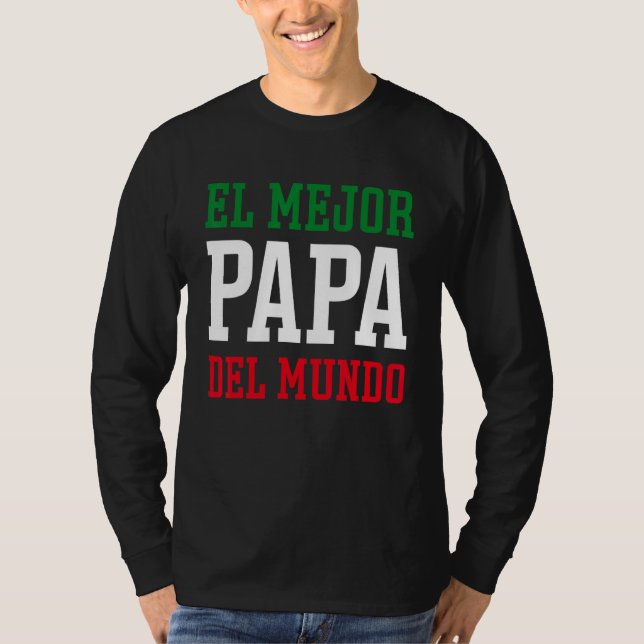 El Mejor Papa Del Mundo T-Shirt (Vorderseite)