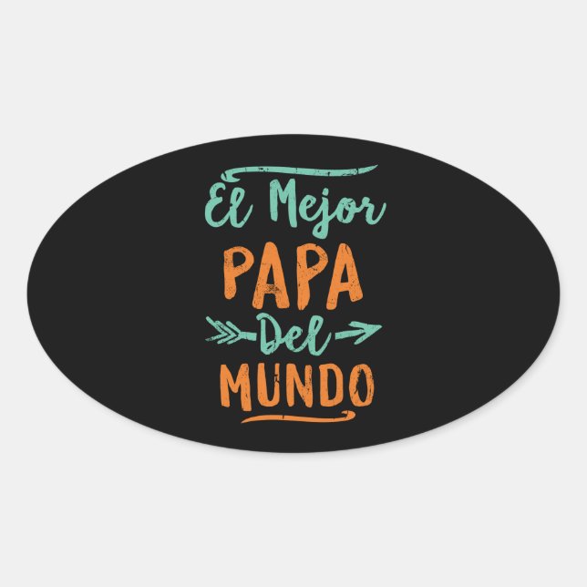 El Mejor Papa Del Mundo Vater Vathers Day Ovaler Aufkleber (Vorderseite)