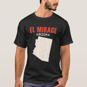 El Mirage Arizona USA Staat America Travel Arizoni T-Shirt