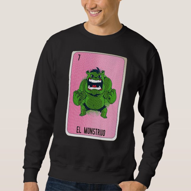 El Monstruo Mexican Slang Lottery Bingo Cards  1 Sweatshirt (Vorderseite)