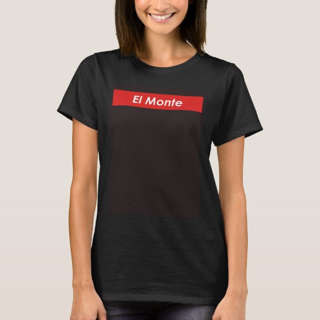 El Monte California T-Shirt (Vorderseite)