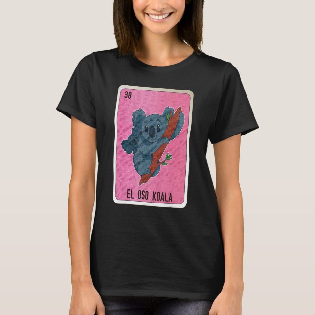 El Oso Koala Mexican Slang Lottery Bingo Cards T-Shirt (Vorderseite)