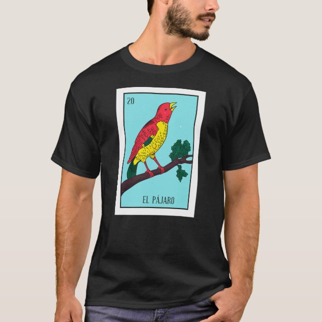 El Pajaro Lottery Card The Bird Card Mexican Lotte T-Shirt (Vorderseite)