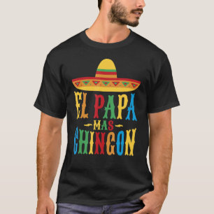 El Papa Mas Chingon Bester mexikanischer Cooler sp T-Shirt