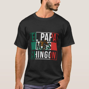 El Papa Mas Chingon Bester mexikanischer Vater T-Shirt