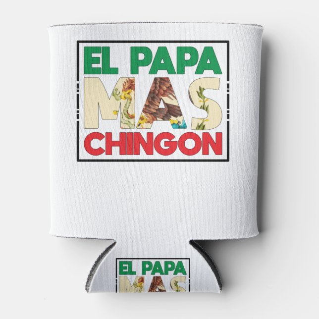 El Papa Mas Chingon Funny Spanish and Mexican Dad Dosenkühler (Vorderseite)