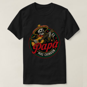 El Papá Mas Chingon Mariachi-Skelett Mexikanischer T-Shirt