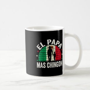 El Papa Mas Chingon - Mexikanischer Vater Vathers Kaffeetasse