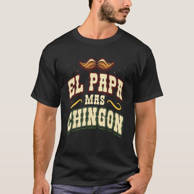 El Papa Mas Chingon Proud Mexican Country Mexico L T-Shirt (Vorderseite)