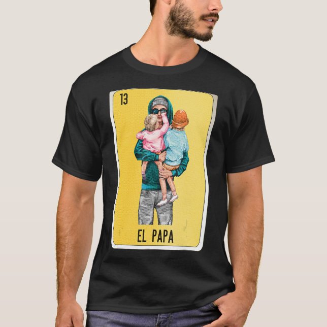El Papa Mexican Slang Lottery Bingo Cards T-Shirt (Vorderseite)