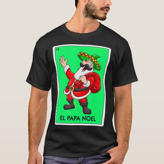 El Papa Weihnachten Mexikanische Karte Santa Claus T-Shirt (Vorderseite)