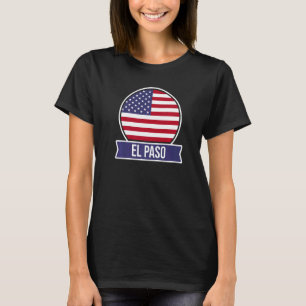 El Paso USA Amerikanischer Ortsname US-Flagge T-Shirt