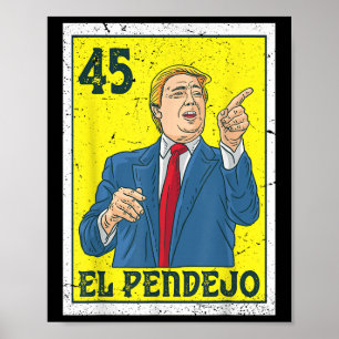 El Pendejo Anti-Präsident Donald Trump 45 US-Absti Poster