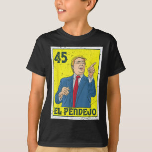 El Pendejo Anti-Präsident Donald Trump 45 US-Absti T-Shirt