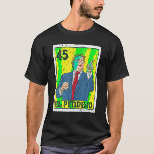 El Pendejo Anti-Präsident Donald Trump 45 USA Abst T-Shirt