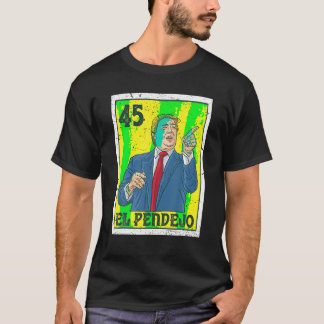 El Pendejo Anti-Präsident Donald Trump 45 USA Abst T-Shirt