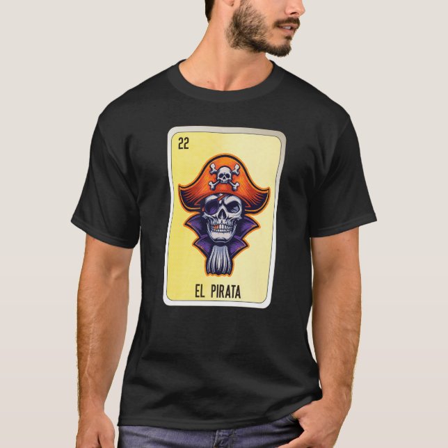 El Pirata Mexican Lottery Mexico Loteria Cards T-Shirt (Vorderseite)