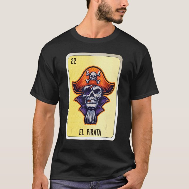 El Pirata Mexican Slang Lottery Bingo Cards T-Shirt (Vorderseite)