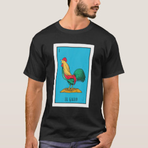 El Pollo Lotterie Das Huhn Papier Mexikanische Lo T-Shirt