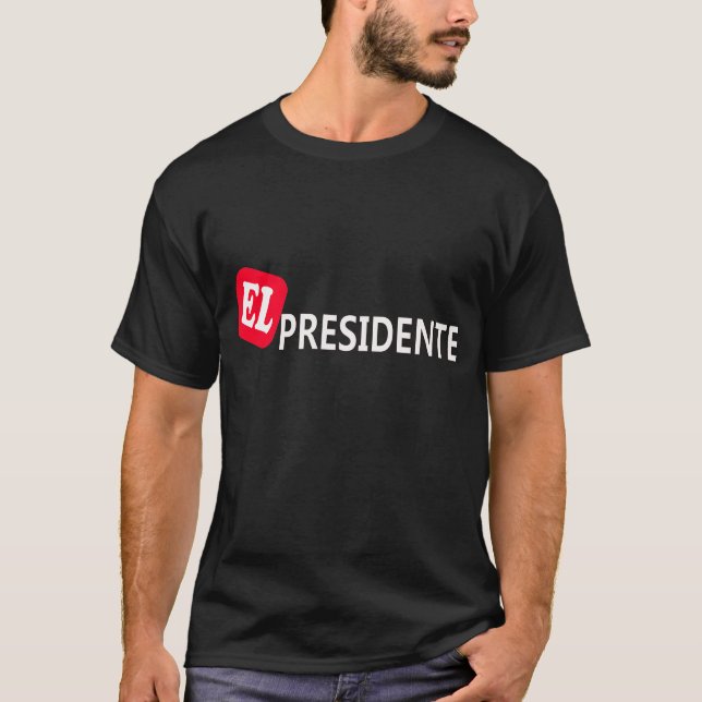 EL presidente T-Shirt (Vorderseite)