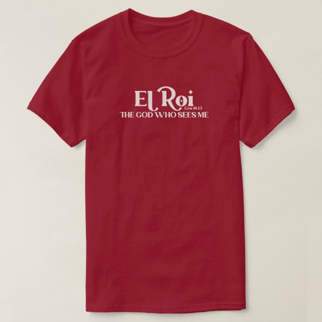El Roi Der Gott, der Genesis sieht 16:13 Bibel T-Shirt (Design vorne)