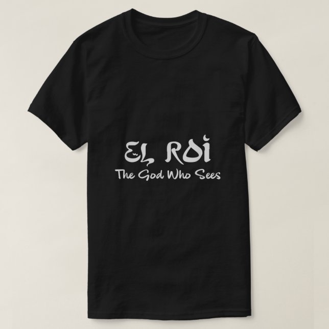 EL Roi Der Gott, der hebräisches Christliches Jesu T-Shirt (Design vorne)